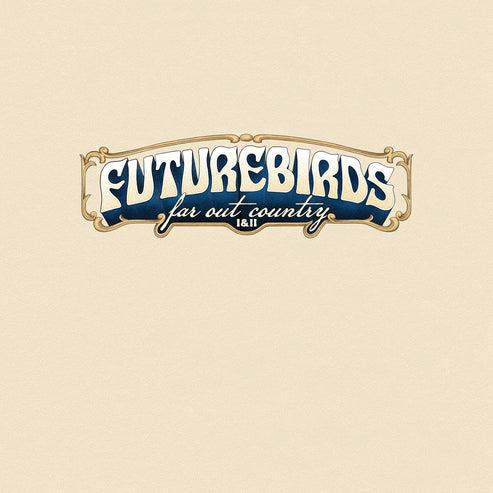 Far Out Country I&II - Vinile LP di Futurebirds