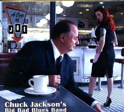 A Cup of Joe - CD Audio di Chuck Jackson (Big Bad Blues Band)