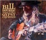 Song from a Gipsy Caravan - CD Audio di Bill Bourne