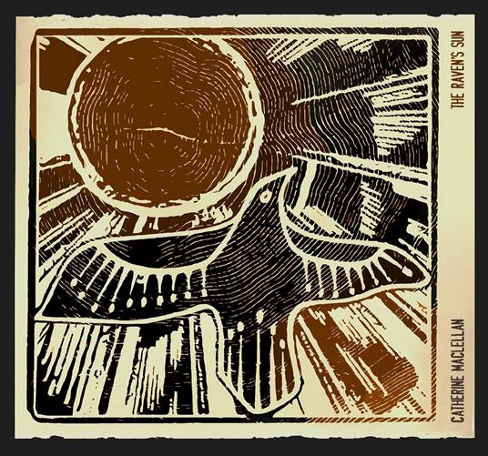 The Raven's Sun - CD Audio di Catherine MacLellan
