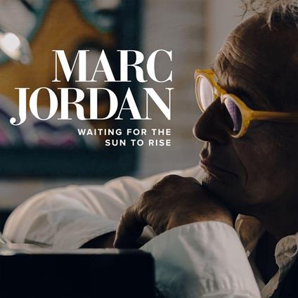Waiting For The Sun To Rise - CD Audio di Marc Jordan