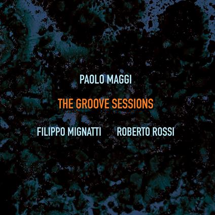 The Groove Sessions - CD Audio di Paolo Maggi