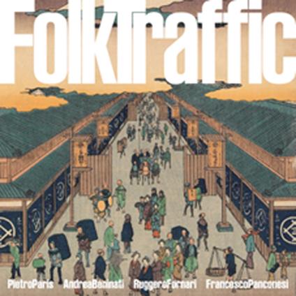 Folk Traffic - CD Audio di Pietro Paris