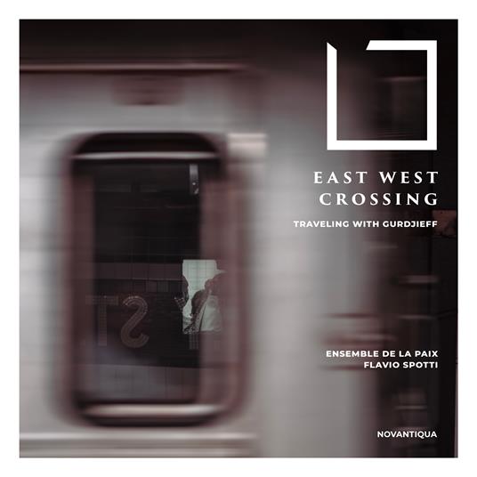 East West Crossing - CD Audio di Ensemble de la Paix