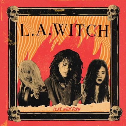 Play with Fire - CD Audio di L.A. Witch