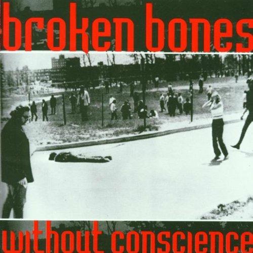 Without Conscience - CD Audio di Broken Bones