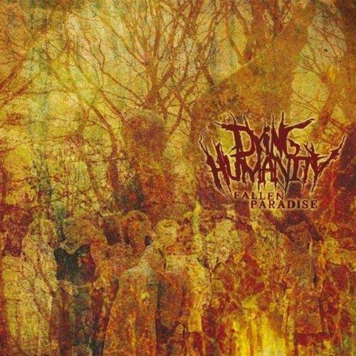 Fallen Paradise - CD Audio di Dying Humanity