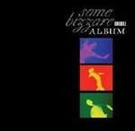 Some Bizzarre Double Album - CD Audio