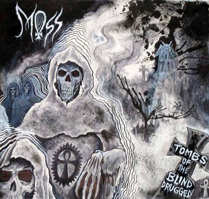 Tombs Of The Blind Drugged - Vinile 10'' di Moss