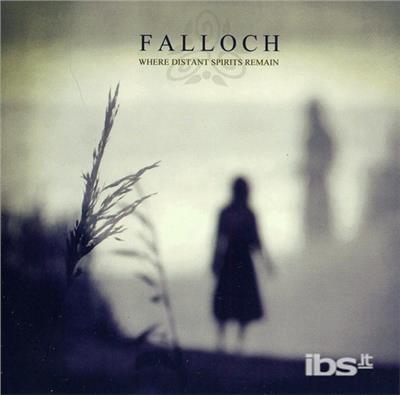 Where Distant Spirits Remain - CD Audio di Falloch