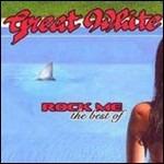 Rock Me. The Best of - CD Audio di Great White