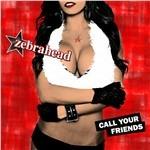 Call Your Friends - CD Audio di Zebrahead