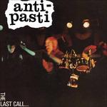The Last Call (2 Lp) - Vinile LP di Anti-Pasti