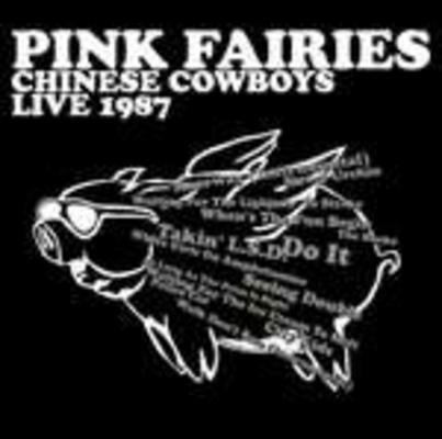 Chinese Cowboys Live 1987 (Picture Disc) - Vinile LP di Pink Fairies
