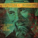 And Then There Were None - CD Audio di Church of Misery