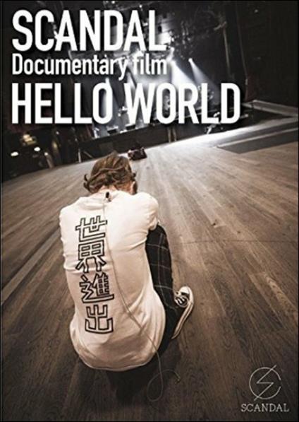Scandal. Documentary Film. Hello World (DVD) - DVD di Scandal