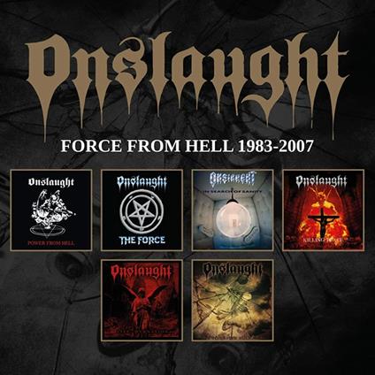 Force from Hell 1983-2007 - CD Audio di Onslaught