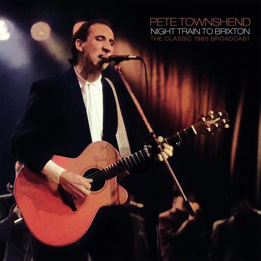 Night Train To Brixton - Vinile LP di Pete Townshend
