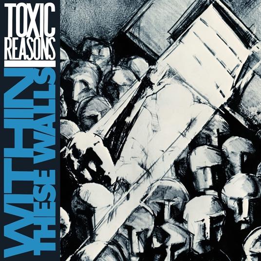 Within These Walls (Blue Edition) - Vinile LP di Toxic Reasons