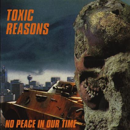 No Peace In Our Time - Vinile LP di Toxic Reasons