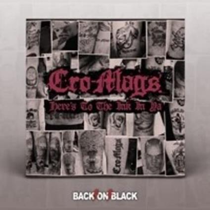 Here's To The Ink In Ya - CD Audio di Cro-Mags