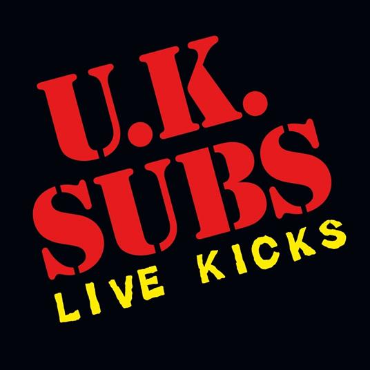 Live Kicks - CD Audio di UK Subs