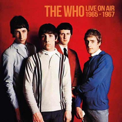 On The Air 1965-1967 - CD Audio di Who