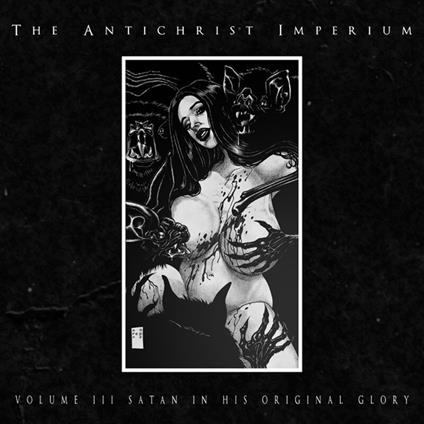 Volume III. Satan In His Original Glory - Vinile LP di Antichrist Imperium