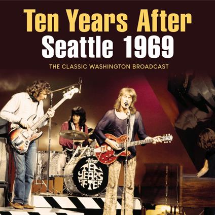 Seattle 1969 - Vinile LP di Ten Years After