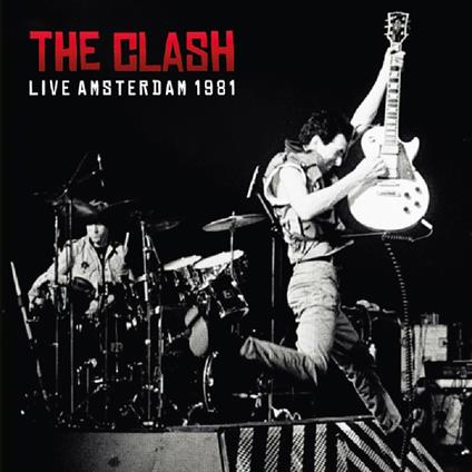 Live Amsterdam 1981 - CD Audio di Clash