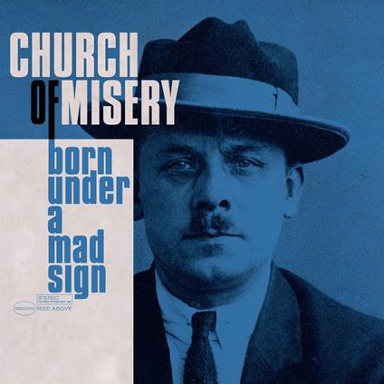 Born Under A Mad Sign - Vinile LP di Church of Misery