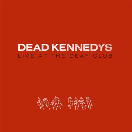 Live At The Deaf Club (Red Edition) - Vinile LP di Dead Kennedys