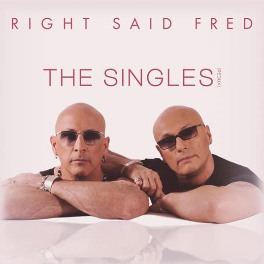 The Singles - CD Audio di Right Said Fred