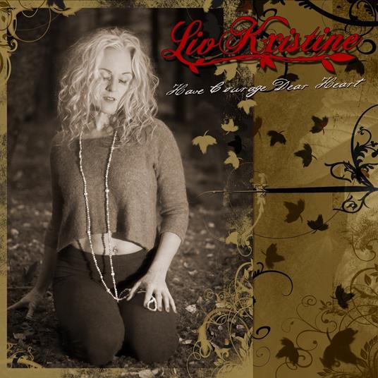 Have Courage Dear Heart - CD Audio di Liv Kristine