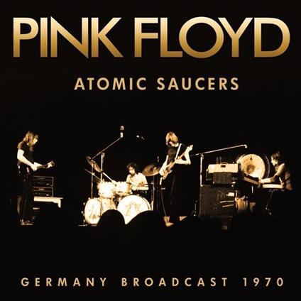 Atomic Saucers - Vinile LP di Pink Floyd