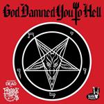 God Damned You To Hell (Picture Disc)