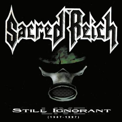 Still Ignorant (1987-1997) Live - CD Audio di Sacred Reich
