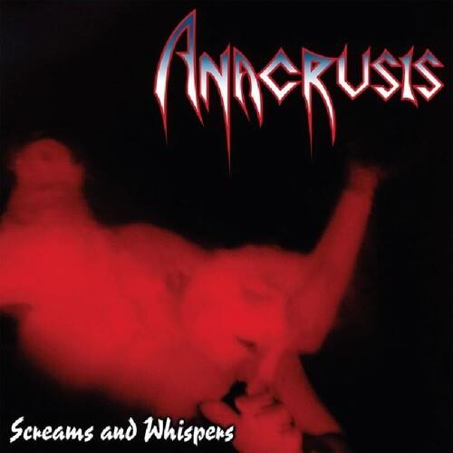 Screams And Whispers - CD Audio di Anacrusis