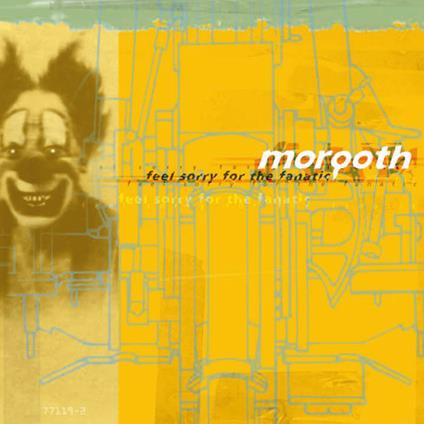 Feel Sorry For The Fanatic - CD Audio di Morgoth
