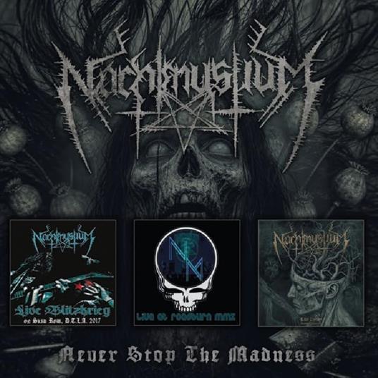 Never Stop The Madness - CD Audio di Nachtmystium