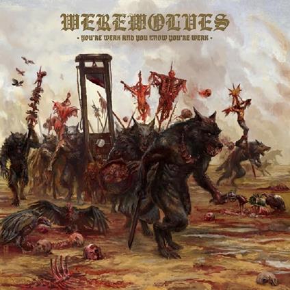 You're Weak And You Know You're Weak - Vinile LP di Werewolves