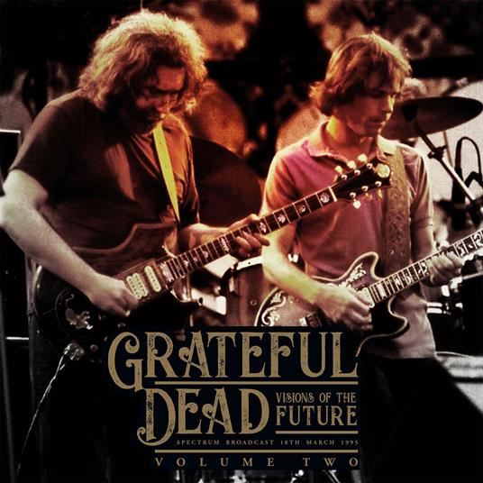 Visions of the Future vol.2 - Vinile LP di Grateful Dead