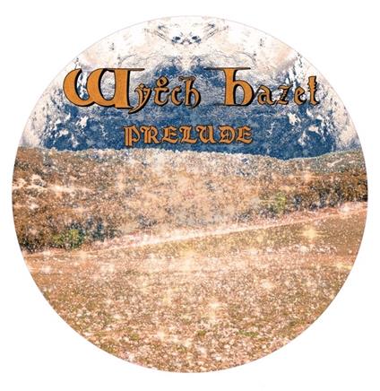 Prelude (Picture Disc) - Vinile LP di Wytch Hazel