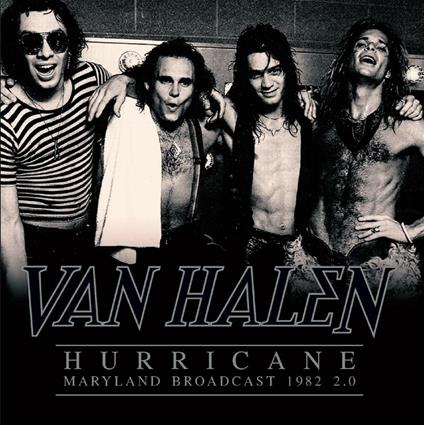 Hurricane. Maryland Broadcast 1982 2.0 - Vinile LP di Van Halen