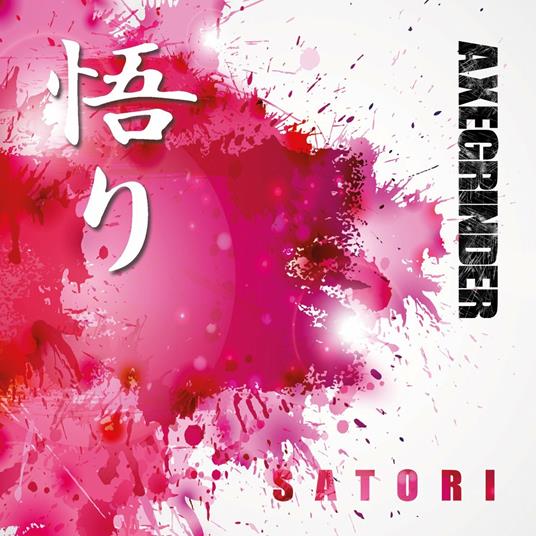 Satori - CD Audio di Axegrinder
