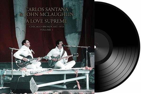 A Love Supreme: Chicago Broadcast vol.1 - Vinile LP di John McLaughlin,Santana