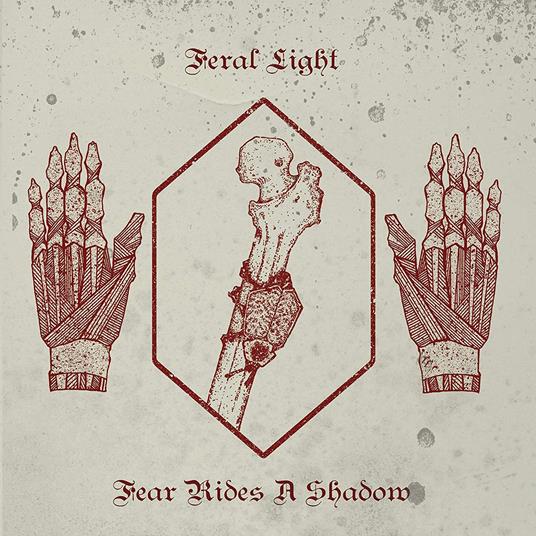Fear Rides A Shadow - Vinile LP di Feral Light