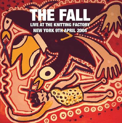 Live at the Knitting Factory 2004 - Vinile LP di Fall
