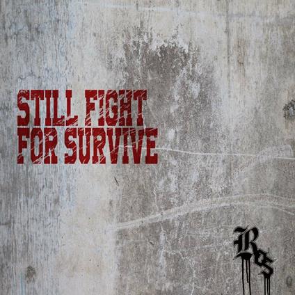 Still Fight for Survive - CD Audio di Ros