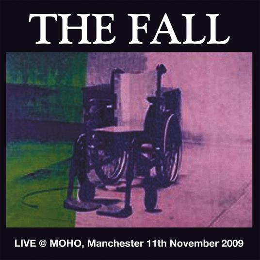Live At Moho Manchester 2009 - Vinile LP di Fall